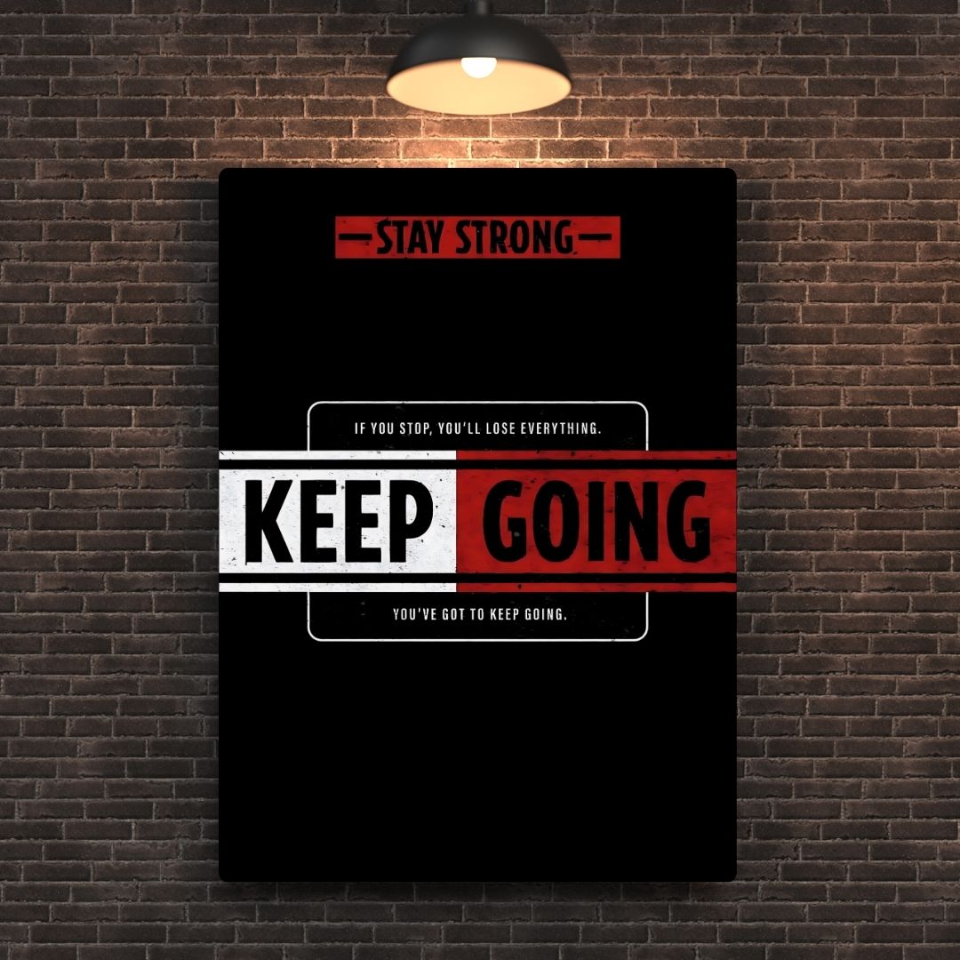 Keep Going Metal Poster