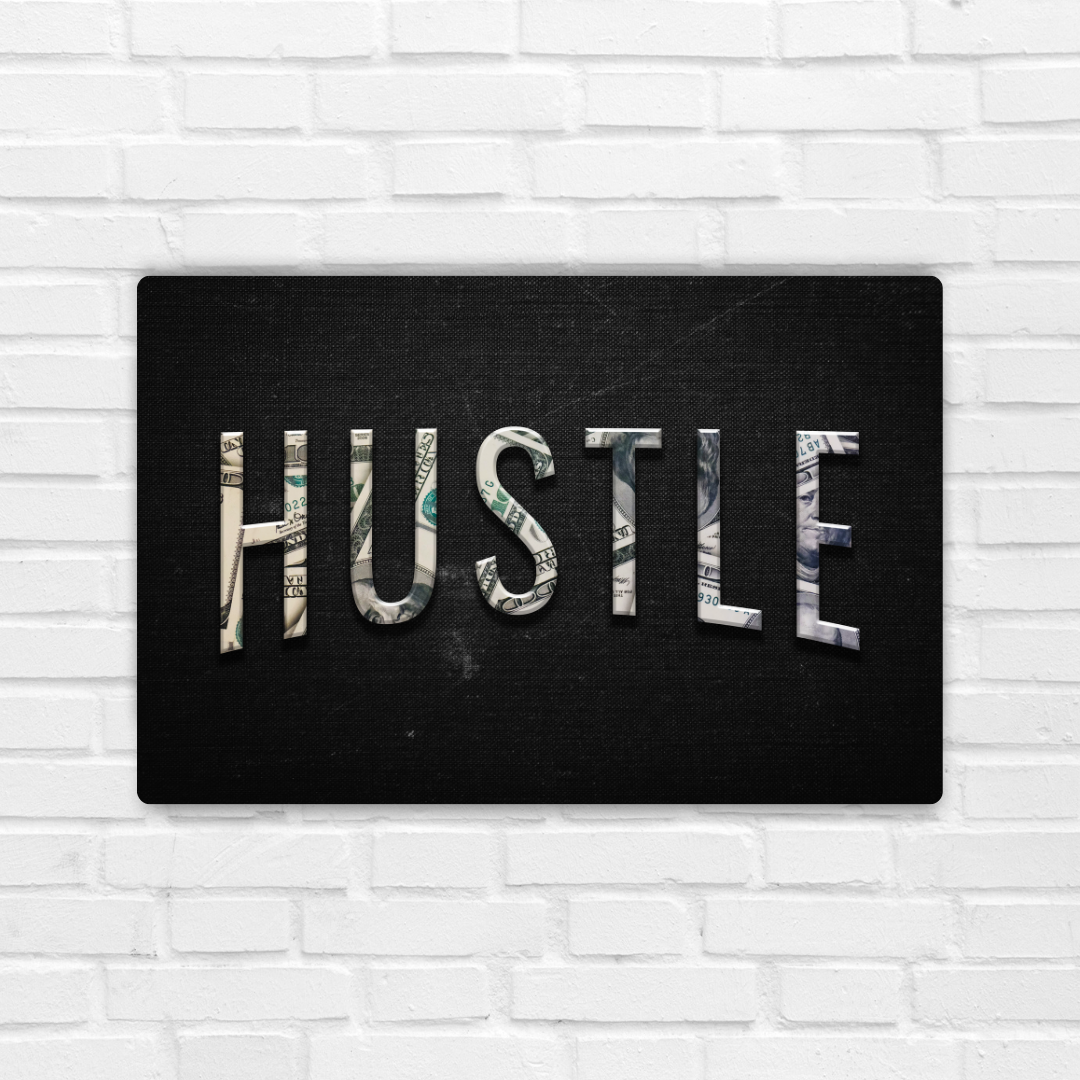 Hustle Metal Poster