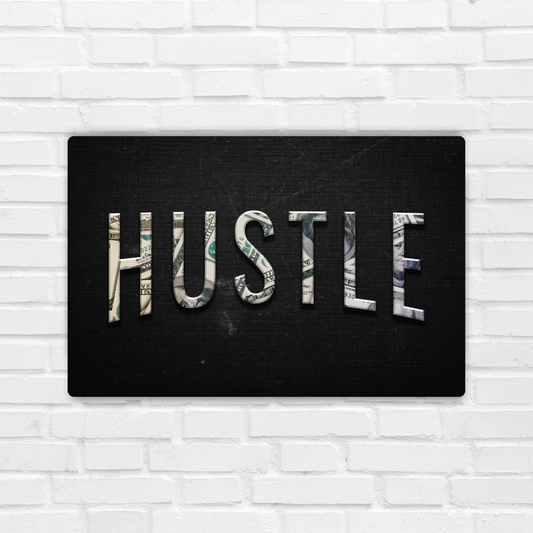 Hustle Metal Poster