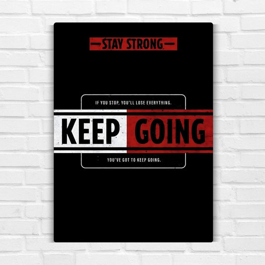 Keep Going Metal Poster