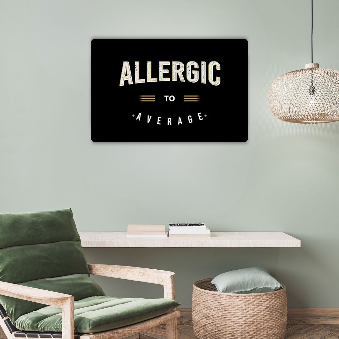 Allergic To Average Metal Poster