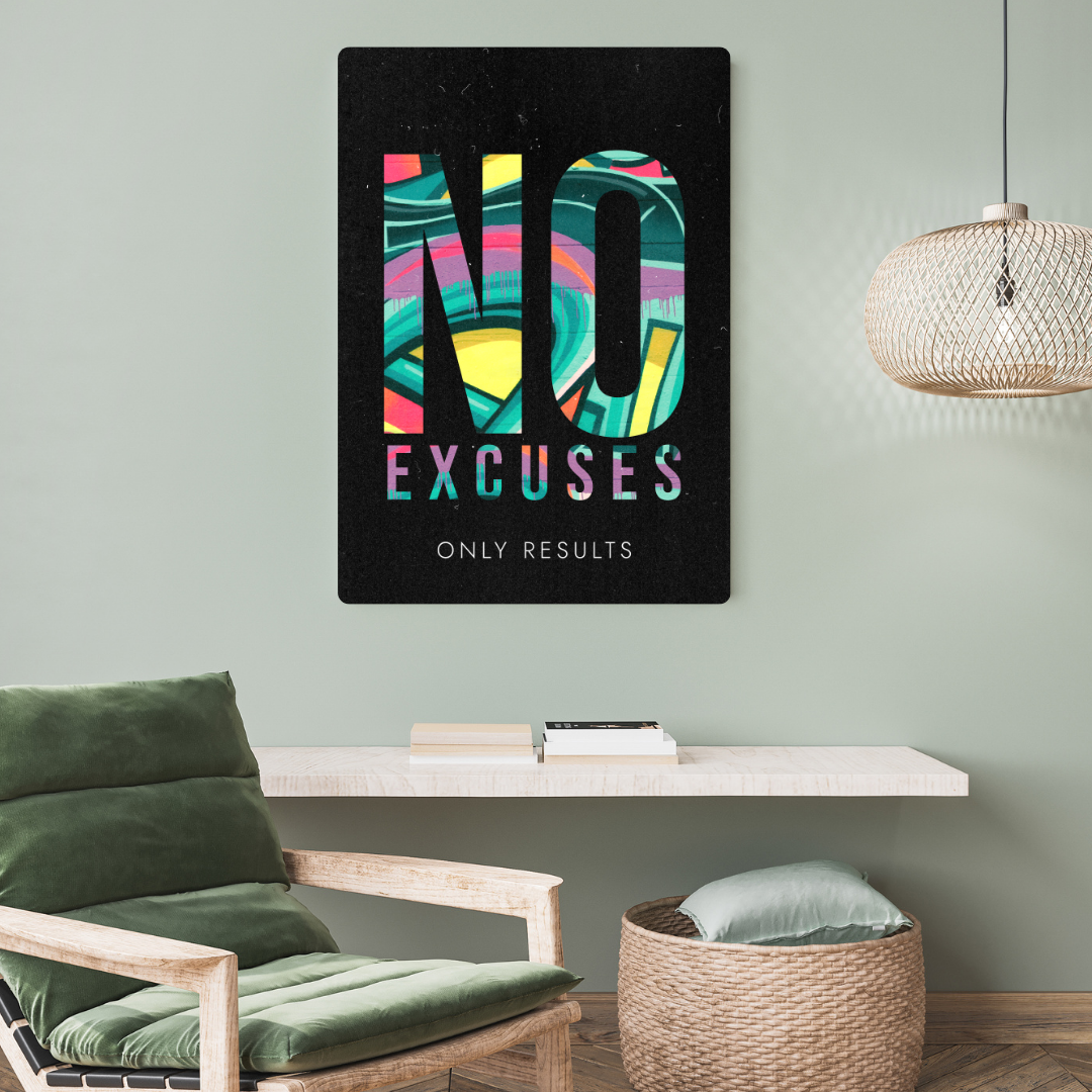 No Excuses Metal Poster