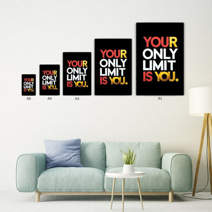 Your Only Limit Is You Metal Poster